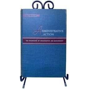 Administrative Action The Techniques of Organization & Management By Bill Newman